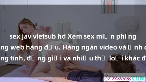 sex jav vietsub hd Xem sex miễn phí ngay tại địa chỉ trang web hàng đầu. Hàng ngàn video và ảnh đồng tính, đồng giới và nhiều thể loại khác đang chờ bạn khám phá.