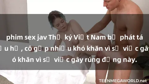 phim sex jav Thư ký Việt Nam bị phát tán clip sex đáng xấu hổ, cô gặp nhiều khó khăn vì sự việc gây rúng động này.