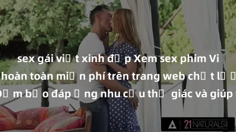 sex gái việt xinh đẹp Xem sex phim Việt Nam không che hoàn toàn miễn phí trên trang web chất lượng cao. Đảm bảo đáp ứng nhu cầu thị giác và giúp thỏa mãn mong muốn của bạn.