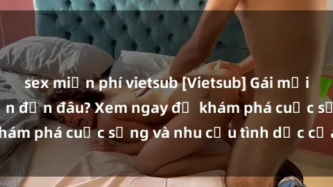 sex miễn phí vietsub [Vietsub] Gái mại dâm châu Á hấp dẫn đến đâu? Xem ngay để khám phá cuộc sống và nhu cầu tình dục của họ!