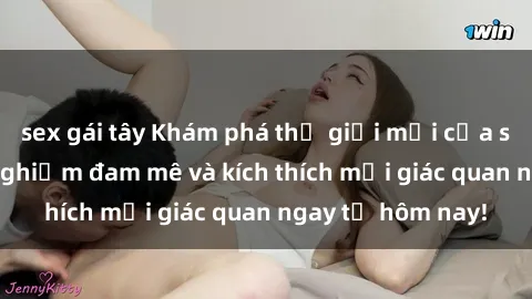 sex gái tây Khám phá thế giới mới của sex online: trải nghiệm đam mê và kích thích mọi giác quan ngay từ hôm nay!