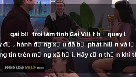 gái bị trói làm tình Gái Việt bị quay lén trong phòng thay đồ, hành động xấu đã bị phát hiện và lộ thông tin trên mạng xã hội. Hãy cẩn thận khi thay đồ ở nơi công cộng!