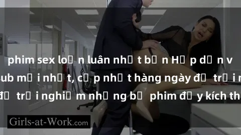 phim sex loạn luân nhật bản Hấp dẫn với sex hentai vietsub mới nhất, cập nhật hàng ngày để trải nghiệm những bộ phim đầy kích thích và hấp dẫn.